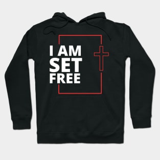 I Am Set Free Christian Hoodie